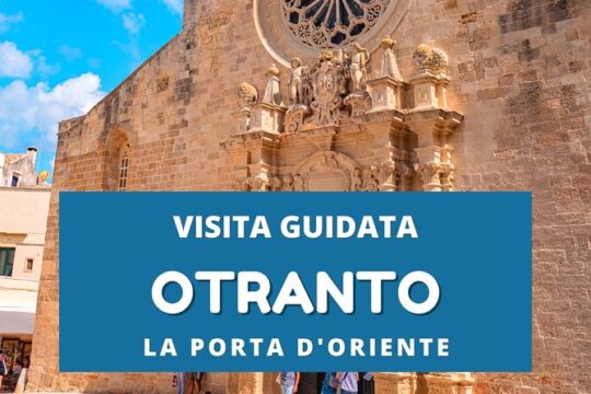 Private guided tour of Otranto - Puglia