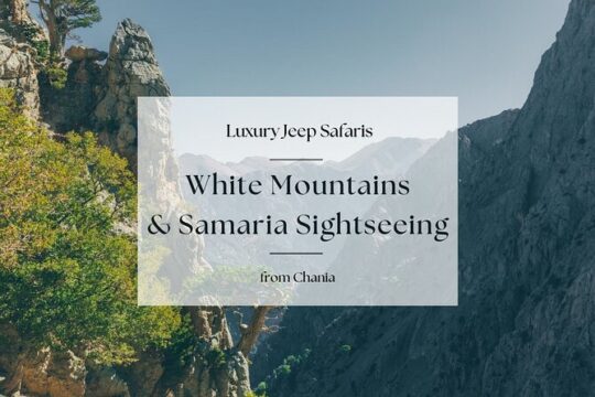 Chania Luxury Jeep Safaris: White Mountains & Samaria Sightseeing