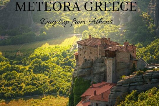The Top Meteora Greece Private Day Tour from Athens
