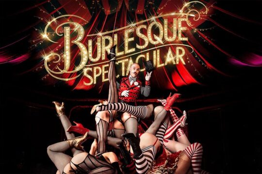 Burlesque Spectacular Dinner Show