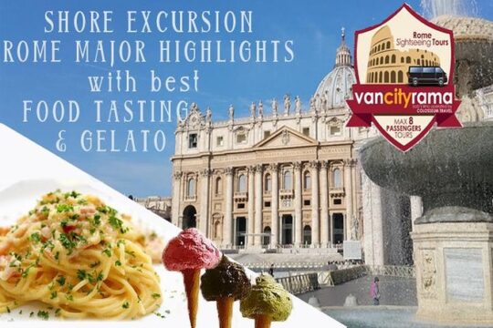 Shore Excursion: Rome Major Highlights with best Food tasting & Gelato
