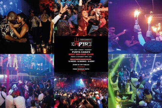 Empire Lounge: Punta Cana Hip-Hop Music & Nightclub Experience