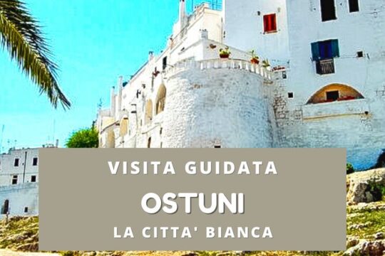 Walking tour Ostuni "the white city"