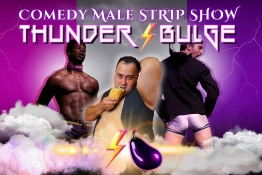 Thunder Bulge: A Comedy Male Revue at Planet Hollywood Las Vegas