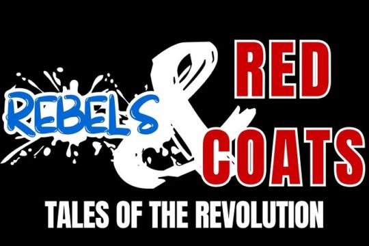 Rebels and Red Coats; Tales of the Revolution